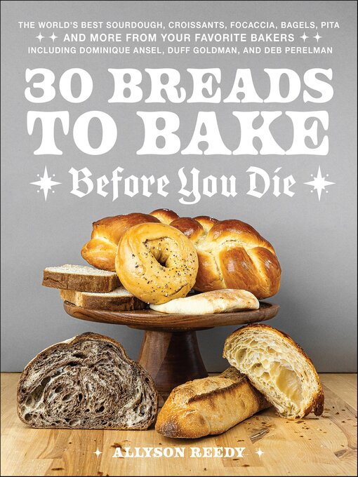 Title details for 30 Breads to Bake Before You Die by Allyson Reedy - Available